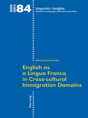 cover image of English as a Lingua Franca in Cross-cultural Immigration Domains